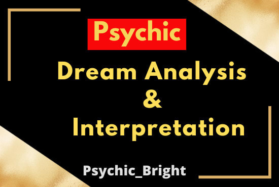I will do dream analysis dream interpretation psychic reading