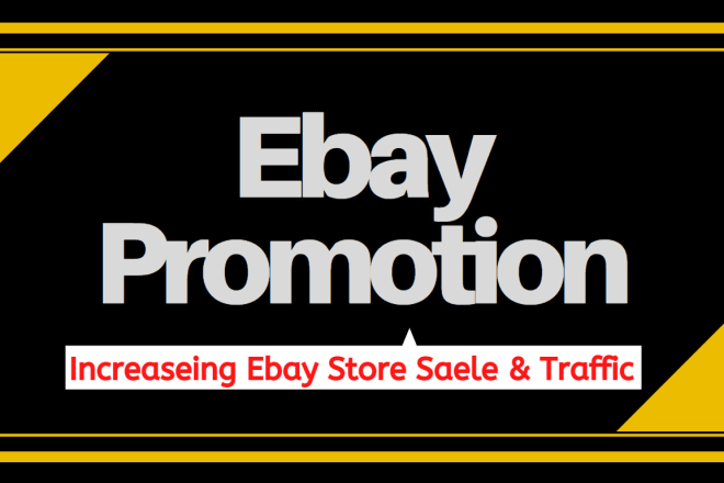 I will do ebay promotion to increase ebay traffic, sales