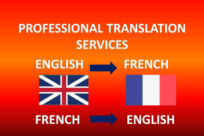 I will do english to french translation and vice versa