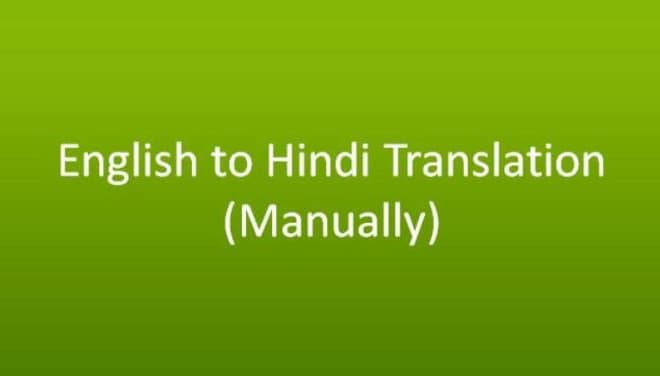 I will do english to hindi translation or vice versa