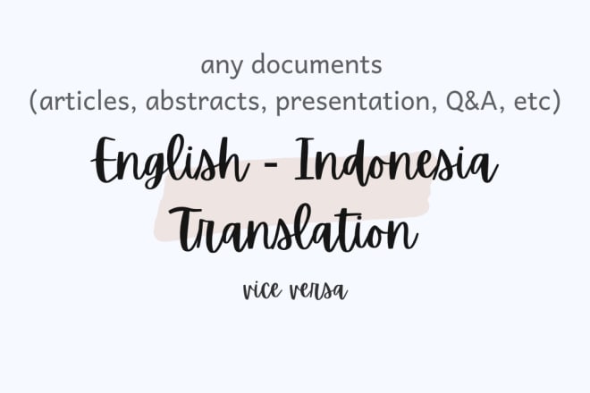I will do english to indonesia translation and vice versa