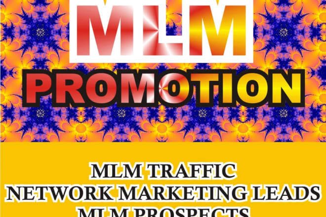 I will do fast promotion for MLM business and generate MLM leads