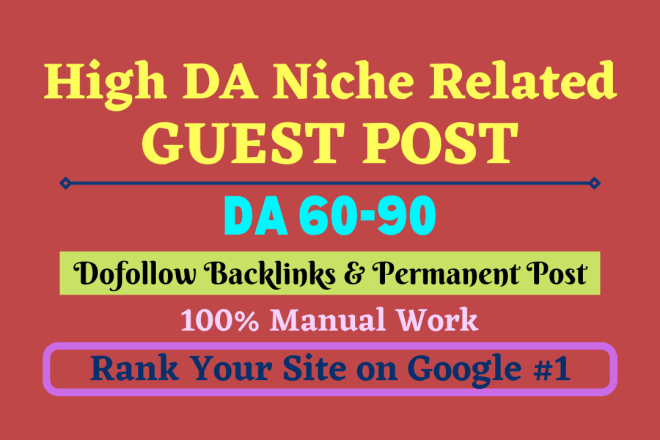 I will do high da guest post with dofollow backlinks