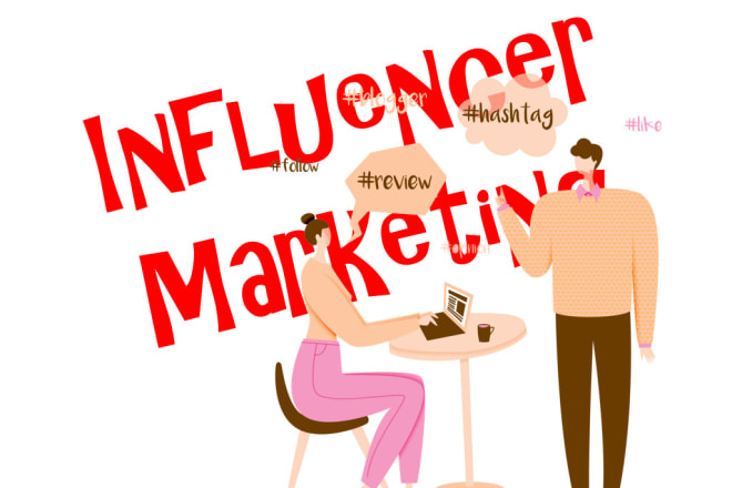 I will do influencer marketing on all social media platforms