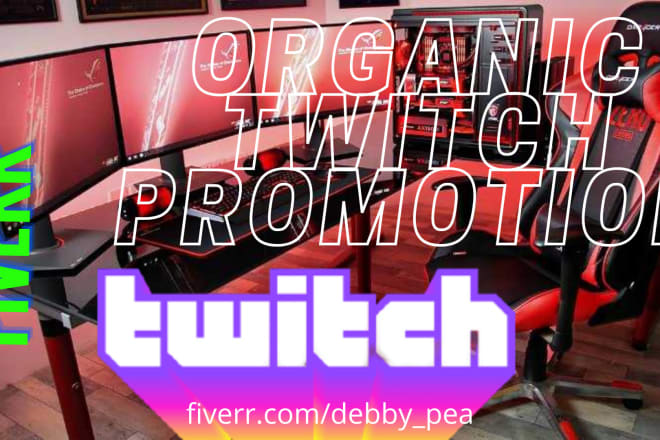 I will do organic twitch promotion to twitch traffic to gain real and organic audience