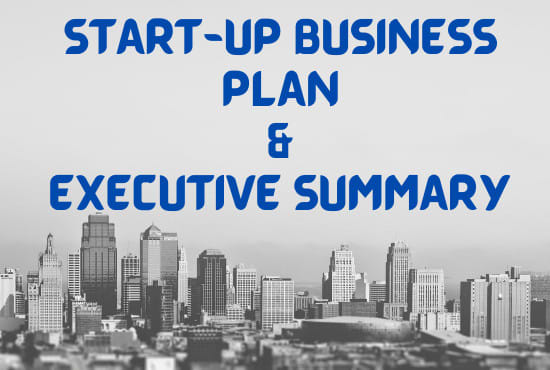 I will do perfect business plan executive summary for any startup