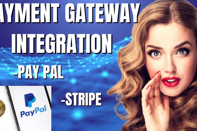 I will do perfect payment gateway integration paypal stripe