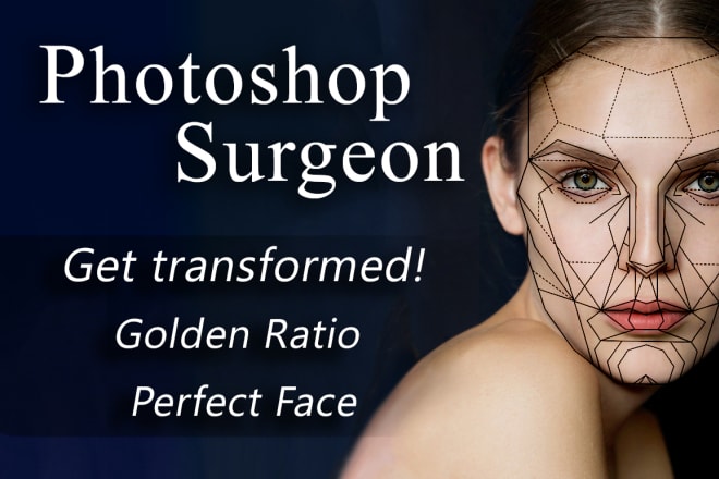 I will do photoshop surgeon faces golden ratio