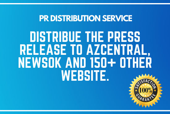I will do press release distribution to 150plus sites
