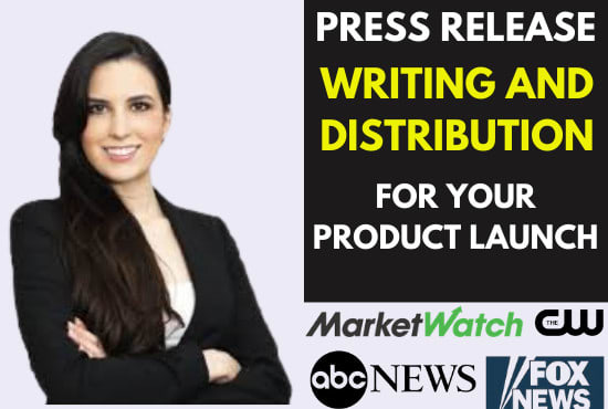 I will do press release writing and distribution for your product launch