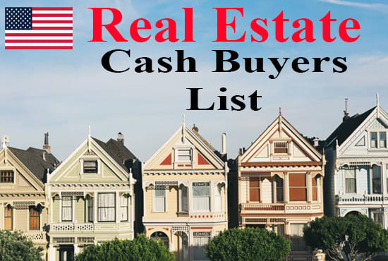 I will do provide active cash buyers list of real estate