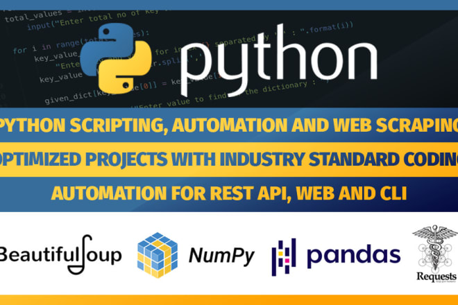 I will do python scripting, automation, web scraping and similar projects or tasks