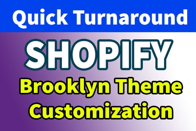 I will do shopify brooklyn theme customization