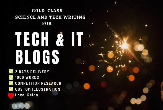 I will do technical writing for tech and IT blogs