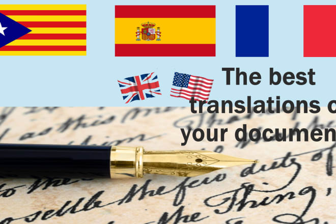 I will do the best translation english,spanish,french,catalan