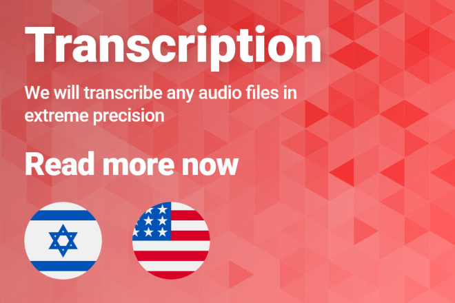 I will do transcription to any audio document in extreme precision