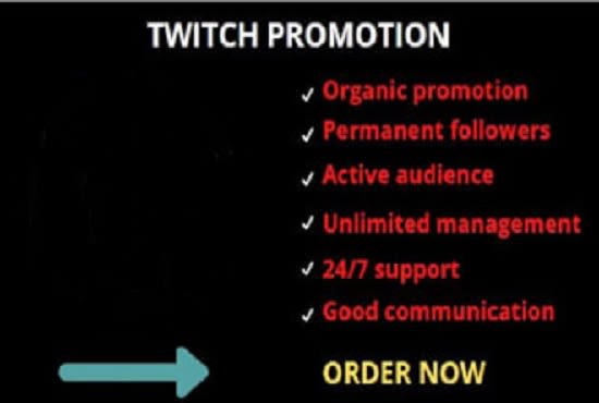 I will do twitch promotion to grow your channel organically to your successor