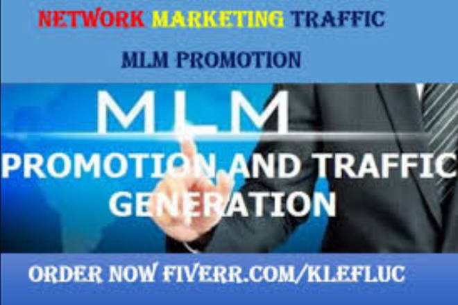 I will do viral MLM promotion, MLM leads and network marketing to drive sales