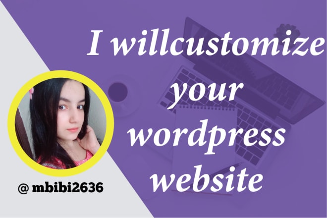 I will do wordpress customization for your wordpress website