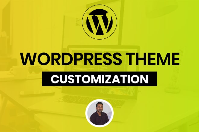 I will do wordpress theme customization and upload content