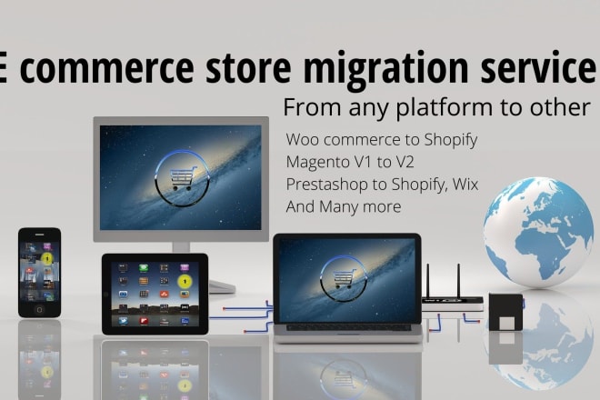 I will e commerce store migration from any cms to shopify or other platforms