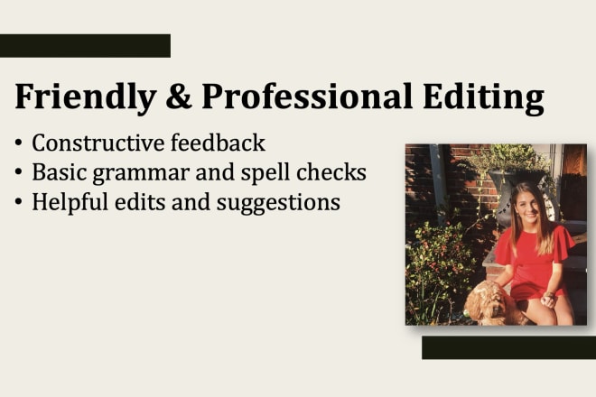 I will edit and proofread your essays, blog posts, articles and short stories