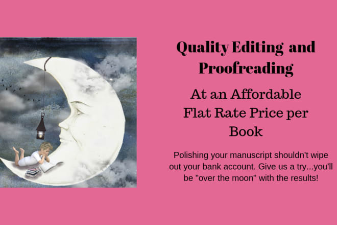 I will edit and proofread your manuscript for a flat rate