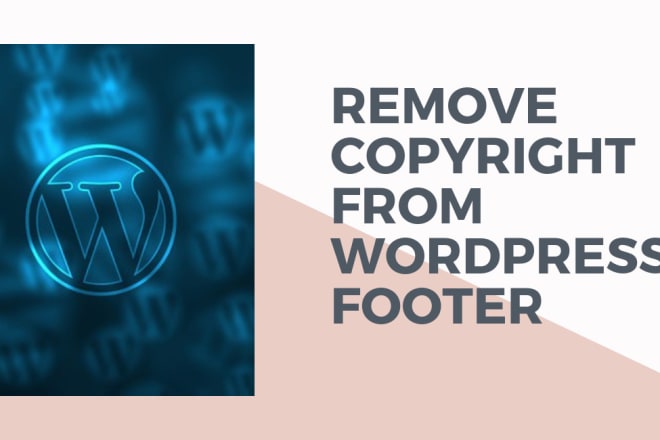 I will edit footer or remove copyright section on wordpress