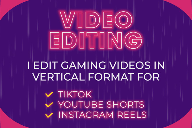 I will edit gaming videos, montages, and clips for youtube, tiktok and instagram reels