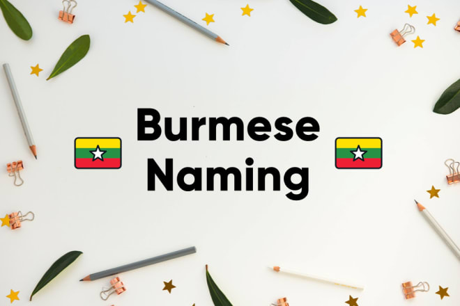 I will find your unique burmese name