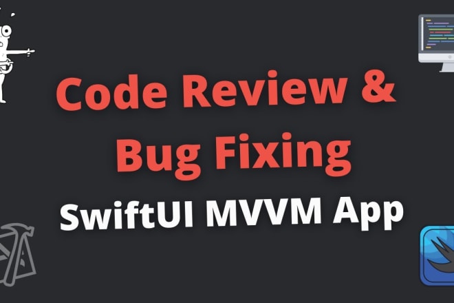 I will fix bugs in swiftui