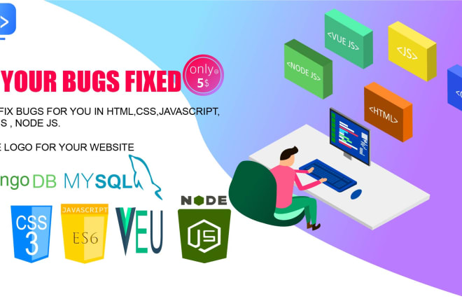 I will fix html css javascript vue js and node js bugs