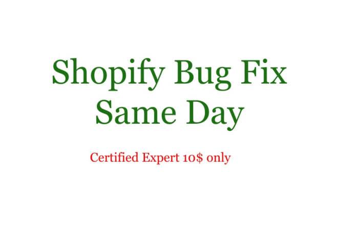 I will fix shopify bug quickly