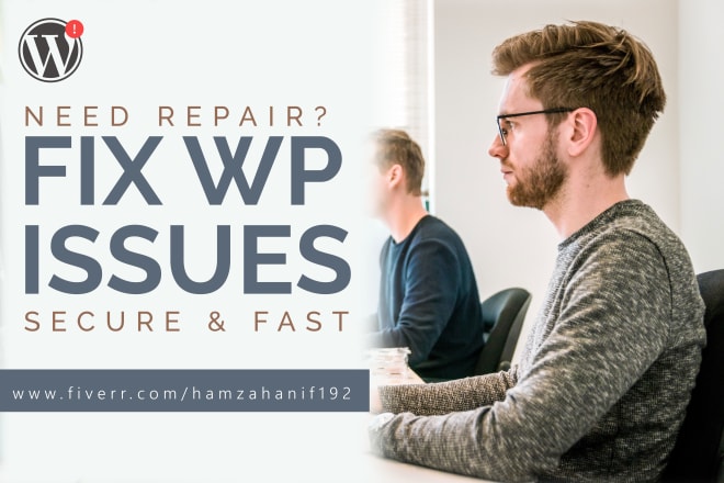 I will fix wordpress issues and customize