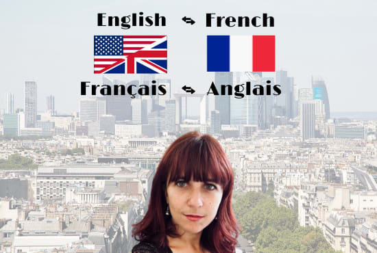 I will flawlessly translate english to french or french to english