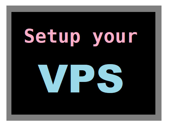 I will fully setup and configure your vps
