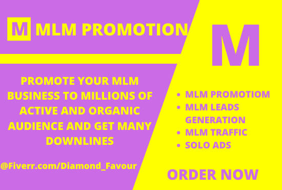 I will generate mlm leads, mlm promotion,mlm traffic, solo ads for MLM business