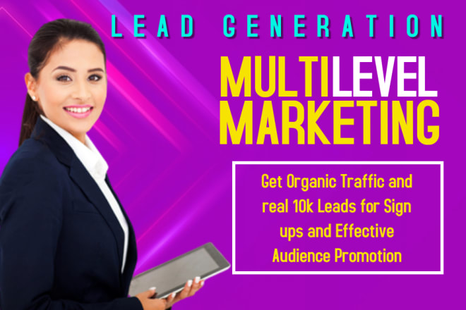 I will generate organic mlm leads, traffic, mlm marketing and mlm promotion