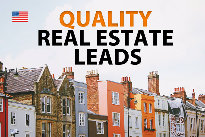 I will generate quality real estate leads