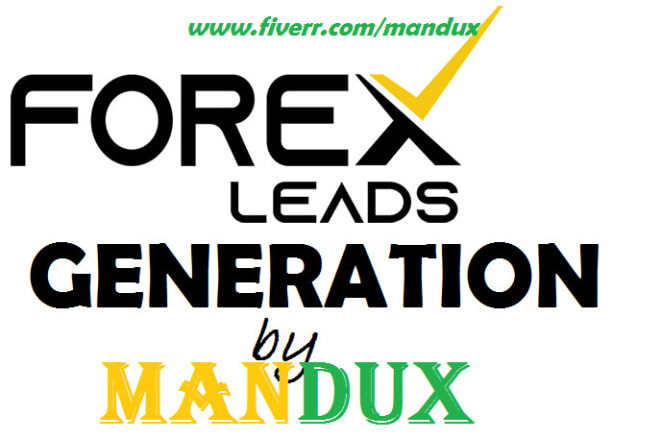 I will generate verified forex leads, investor leads, lead generation, crypto leads