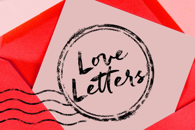 I will ghostwrite love and friendship letters