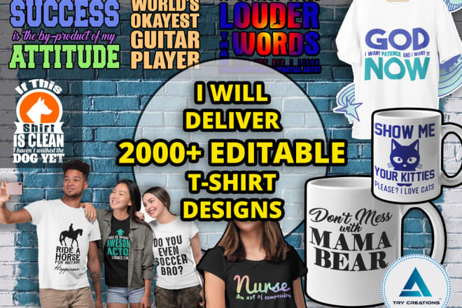 I will give 1000 editable tshirt designs for print on demand