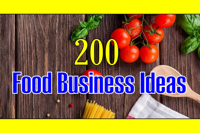 I will give 200 food business ideas