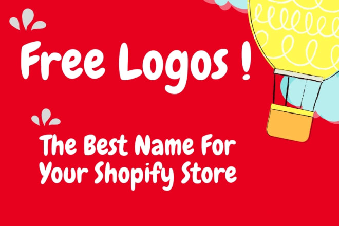 I will give creative professional names for your shopify store free logo