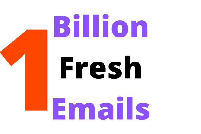 I will give you 1 billion email list