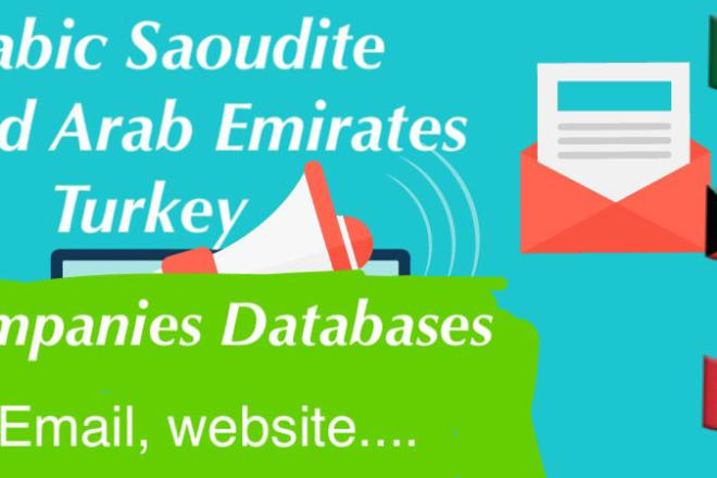 I will give you a database of 2000 saudi and 6000 emirati, 569 turkey companies