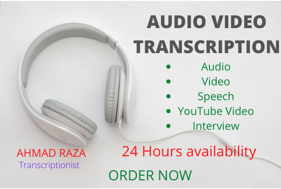 I will give you audio and video transcription services