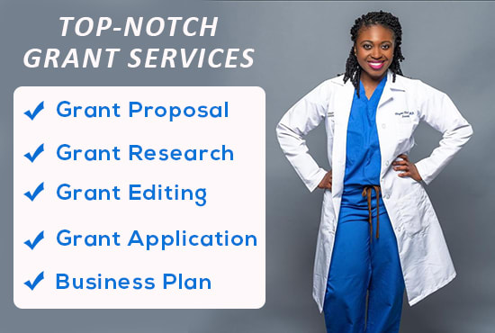 I will grant research grant writing proposal writing business plan grant editing