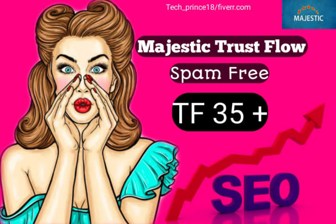 I will increase majestic trust flow 35 plus in 15 days