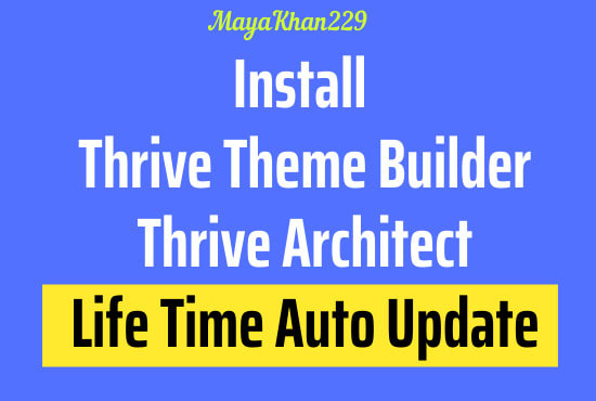 I will install thrive theme builder, thrive architect, thrive theme with licence